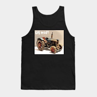 Got Mud? Tank Top